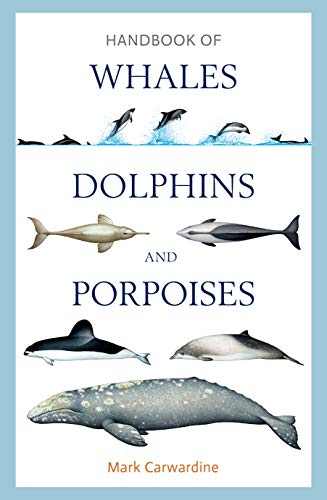 Handbook of Whales, Dolphins and Porpoises (English Edition)