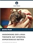  ANWENDUNG DER siRNA-THERAPIE AUF SPONTAN-HYPERTENSIVE RATTEN: ZUR SENKUNG DES BLUTDRUCKS
