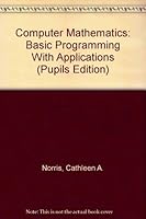 Computer mathematics: BASIC programming with applications 0669123927 Book Cover