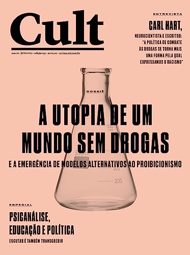 Cult #295 – A utopia de um mundo sem drogas