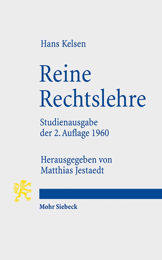 Reine Rechtslehre: Mit Einem Anhang: Das Problem Der Gerechtigkeit