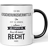 JUNIWORDS Tasse, Ich bin Versicherungsvermittler. Um Zeit zu sparen, nehmen wir einfach an, dass ich immer recht habe, Schwarz (6335574)