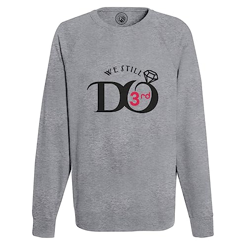 Sweat Homme We Still Do 3rd Anniversaire Mariage : le cadeau parfait