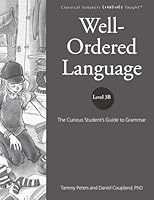 Well-Ordered Language Level 3B: The Curious Student's Guide to Grammar 1600513417 Book Cover