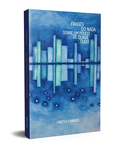 Frases do nada sobre um pouco de quase tudo