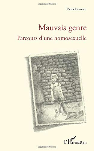 Mauvais genre: Parcours d'une homosexuelle