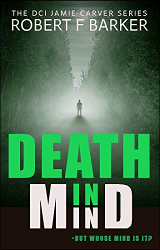DEATH IN MIND; a mind bending psychological