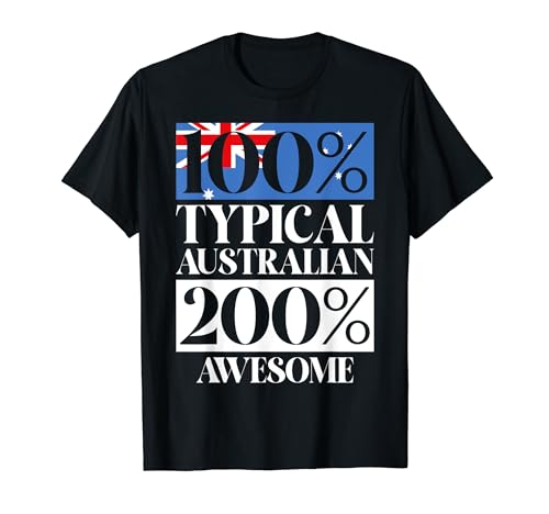 100% típico australiano 200% por ciento impresionante australiano Camiseta