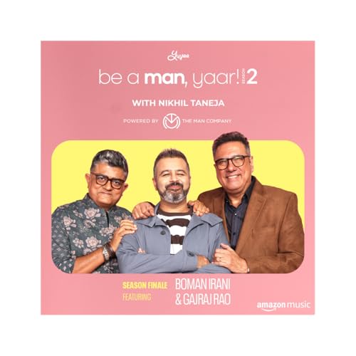 Page de couverture de Boman Irani & Gajraj Rao on Be A Man, Yaar! with Nikhil Taneja