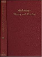 Machining : Theory and Practice B000GISGUW Book Cover