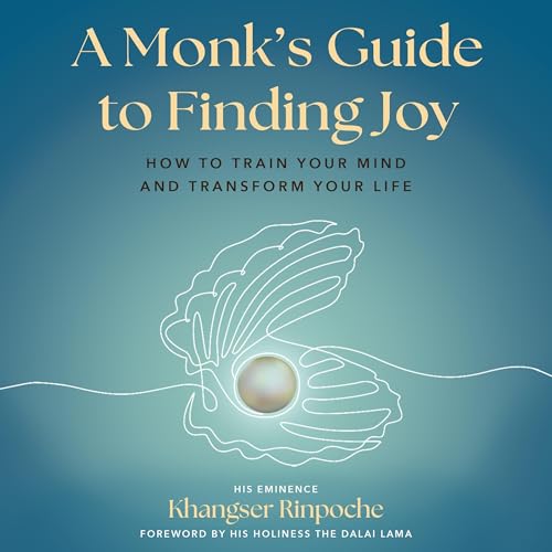 A Monk's Guide to Finding Joy by Khangser Rinpoche episode artwork