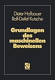 mathematik für informatiker 2 tu dortmund  Grundlagen Des Maschinellen Beweisens: Eine Einfuhrung Fur Informatiker Und Mathematiker: Eine Einführung für Informatiker und Mathematiker