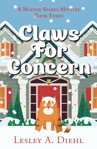 Claws for Concern (Maddie Sparks Mystery Book 3)