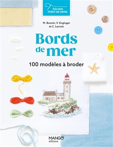 Bords de mer: 100 modèles à broder