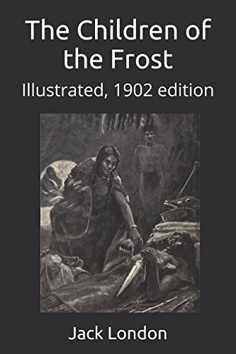 The Children of the Frost (Illustrated) 1520472293 Book Cover