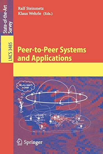 Peer-to-Peer Systems and Applications (Lecture Notes in Computer Science, 3485) 2005th Edition