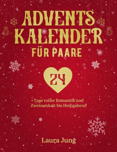 Çiftler için Randevu Advent Takvimi, Noel Arifesine Kadar 24 Gün Romantizm ve Birliktelik