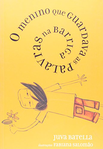 O menino que guardava as palavras na barriga: