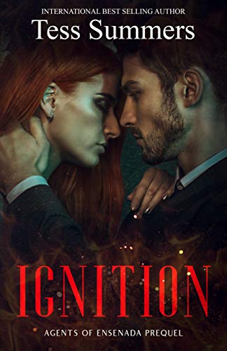 Ignition: Agents of Ensenada Prequel by [Tess Summers]