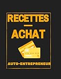 micro grande anleitung  Recettes-Achat / Auto-Entrepreneur: Journal des Recettes/ Dépenses livre de compte auto-entrepreneurs micro-entrepreneurs & associations . Grand ... comptables des micro-entrepreneurs