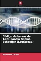 Código de barras de ADN: Canela filipina Schaeffer (Lauraceae) 6205343134 Book Cover