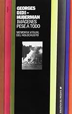 Imágenes pese a todo: Memoria visual del Holocausto: 27 (Biblioteca del Presente)