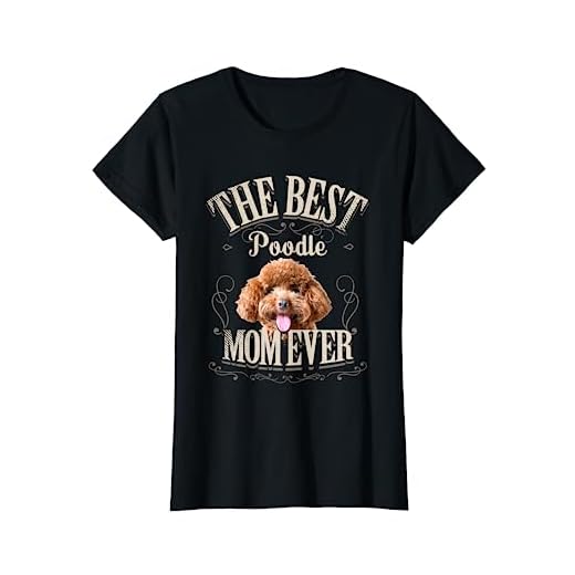 Mujer El mejor Perro Divertido Me Mamá Caniche The Best Poodle Mom Camiseta