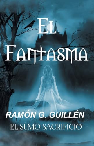 El fantasma: El sumo sacrificio (Spanish Edition)