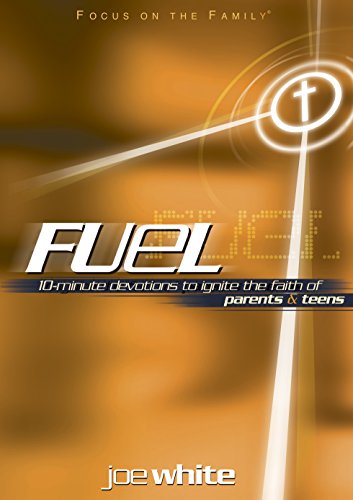 Télécharger Fuel: 10-Minute Devotions to Ignite the Faith of Parents and Teens (Focus on the Family Books) (Engl Livre eBook France
