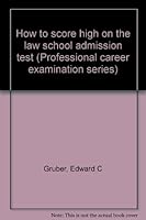 How to score high on the law school admission test 0668008407 Book Cover