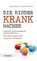Die Kinderkrankmacher 3451311984 Book Cover