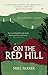 On the Red Hill: Where Four Lives Fell Into Place
