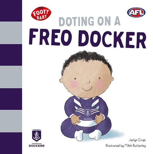 Doting on a Freo Docker: Fremantle Dockers (Footy Baby)