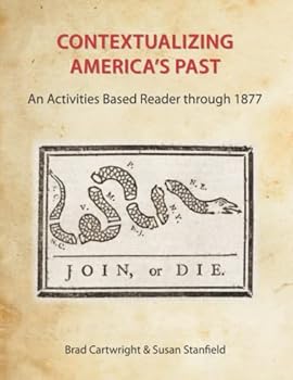 Paperback Contextualizing America's Past: An Activities Based Reader through 1877 Book
