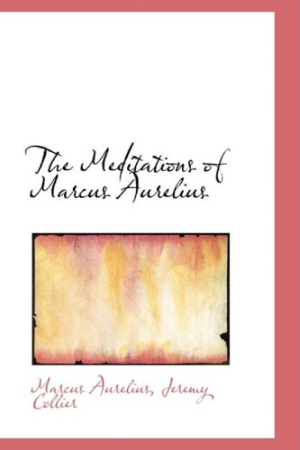 The Meditations of Marcus Aurelius      Hardcover – August 20, 2008