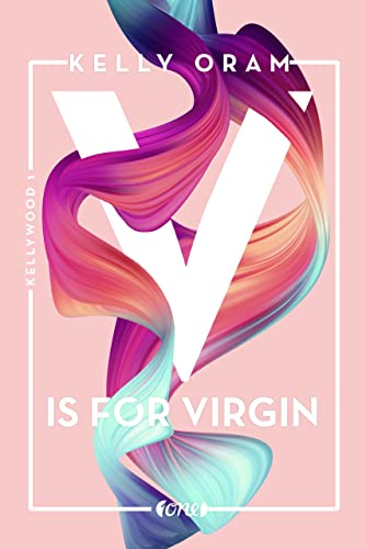 V is for Virgin (Kellywood-Dilogie 1)