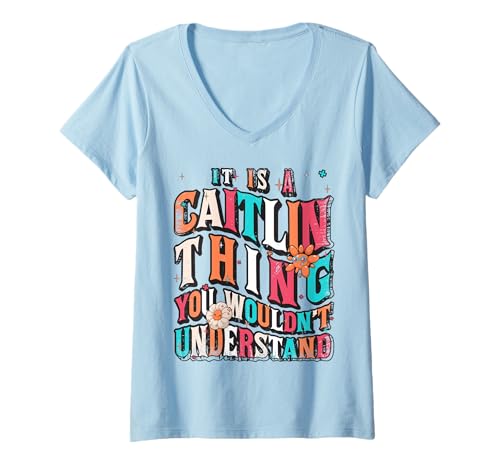 Mujer It's Caitlin Thing You Wouldn't Understand, Caitlin Groovy Camiseta Cuello V