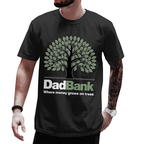 Dadbank Where Money Grows On Trees Tshirt - Bank of Dads T-Shirt - Dad Shirt On Fathers Day - Birthday Gifts for Daddy from Daughter Son (Black-2XL)