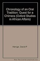 The Chronology of an Oral Tradition: Quest for a Chimera (Oxford Studies in African Affairs) 0198216947 Book Cover