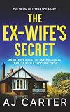  The Ex-Wife\'s Secret: An utterly addictive psychological thriller with a shocking twist (Standalone Psychological Thrillers)
