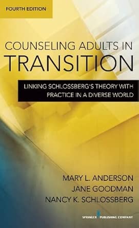 [(Counseling Adults in Transition: Linking Schlossberg's Theory with Practice in a Diverse World)] [Author: Mary L. Anderson] published on book cover