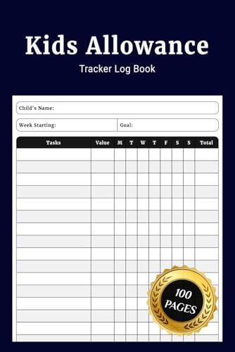 Kids Allowance Tracker Log Book: Simple Kids Allowance Journal to Record Earnings Spending and Savings Build Healthy Money Habits and Set Goals