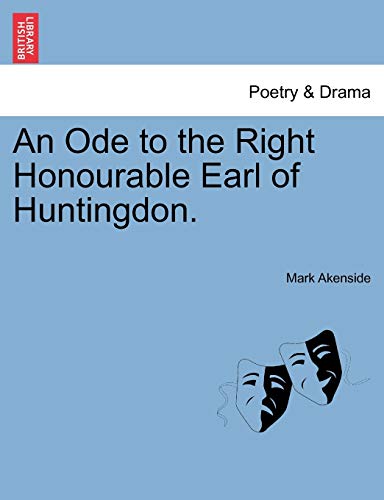 An Ode to the Right Honourable Earl of Huntingdon.