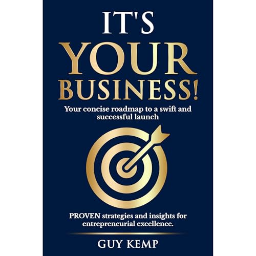 Listen to It's YOUR Business by Guy Kemp episode artwork