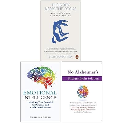 The Body Keeps the Score, Emotional Intelligence & No Alzheimer's Smarter Brain Keto Solution 3 Books Collection Set