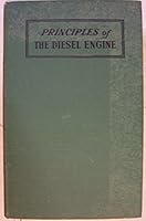 Principles of the Diesel engine, B0006AOKPK Book Cover