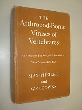 Hardcover The arthropod-borne viruses of vertebrates: An account of the Rockefeller Foundation Virus Program, 1951-1970 Book