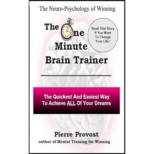 The One-Minute Brain Trainer : The Neuro-Psychology of Winning [Written by Pierre Provost] episode artwork