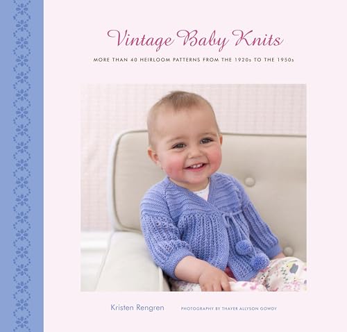 Vintage Baby Knits: More Than 40 Heirloom Patterns...