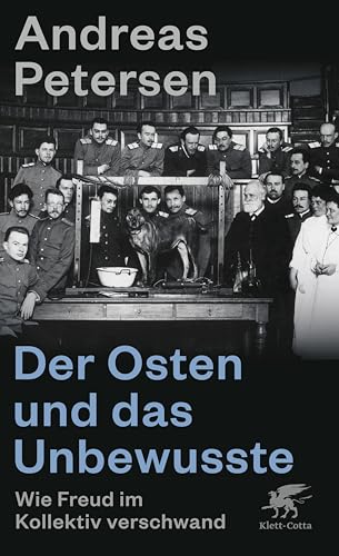Der Osten und das Unbewusste: Wie Freud im Kollektiv verschwand (German Edition)